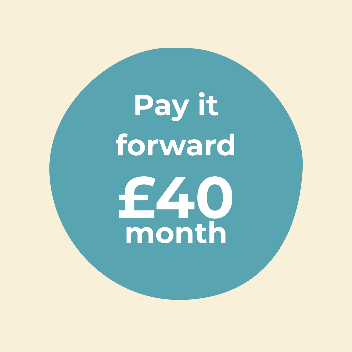 Pay-it-forward Monthly Membership